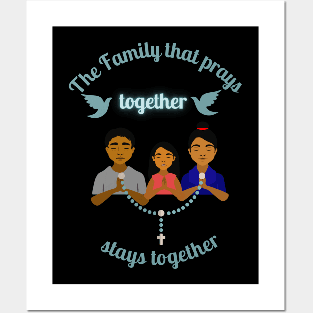 The Family that prays together, stays together-quotes Wall Art by Mr.Dom store